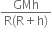 fraction numerator GMh over denominator straight R left parenthesis straight R plus straight h right parenthesis end fraction