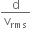 straight d over straight v subscript rms