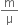 straight m over straight mu