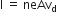 straight I space equals space neAv subscript straight d