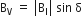 straight B subscript straight V space equals space open vertical bar straight B subscript straight l close vertical bar space sin space straight delta