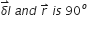 stack delta l with rightwards harpoon with barb upwards on top space a n d space r with rightwards harpoon with barb upwards on top space i s space 90 to the power of o