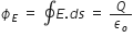 ϕ subscript E space equals space contour integral E. d s space equals space Q over epsilon subscript o