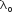 straight lambda subscript straight o