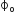 straight ϕ subscript straight o