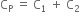 straight C subscript straight P space equals space straight C subscript 1 space plus space straight C subscript 2