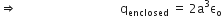 rightwards double arrow                               straight space straight q subscript enclosed straight space equals straight space 2 straight a cubed straight epsilon subscript straight o