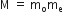 straight M straight space equals straight space straight m subscript straight o straight m subscript straight e