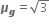 bold italic mu subscript bold italic g equals square root of 3