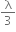 straight lambda over 3