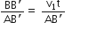 fraction numerator BB apostrophe over denominator AB apostrophe end fraction equals space fraction numerator straight v subscript 1 straight t over denominator AB apostrophe end fraction italic space italic space italic space italic space italic space italic space italic space italic space