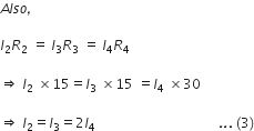 A l s o italic comma italic space

I subscript 2 R subscript 2 space equals space I subscript 3 R subscript 3 space equals space I subscript 4 R subscript 4

rightwards double arrow space I subscript 2 space cross times 15 equals I subscript 3 space cross times 15 space equals I subscript 4 space cross times 30

rightwards double arrow space I subscript 2 equals I subscript 3 equals 2 I subscript 4 italic space italic space italic space italic space italic space italic space italic space italic space italic space italic space italic space italic space italic space italic space italic space italic space italic space italic space italic space italic space italic space italic space italic space italic space italic space italic space italic space italic space italic space italic space italic space italic space italic space italic space italic space italic space italic space italic. italic.. space left parenthesis 3 right parenthesis