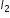 I subscript 2