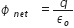 ϕ subscript space n e t end subscript space space space equals q over epsilon subscript o