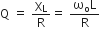 straight Q space equals space straight chi subscript straight L over straight R equals space fraction numerator straight omega subscript straight o straight L over denominator straight R end fraction