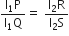 fraction numerator straight I subscript 1 straight P over denominator straight I subscript 1 straight Q end fraction equals space fraction numerator straight I subscript 2 straight R over denominator straight I subscript 2 straight S end fraction