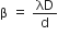 straight beta space equals space λD over straight d