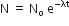 straight N space equals space straight N subscript straight o space straight e to the power of negative λt end exponent