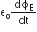 straight epsilon subscript straight o dϕ subscript straight E over dt