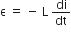 straight epsilon space equals space minus space straight L space di over dt