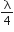 straight lambda over 4
