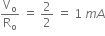 straight V subscript straight o over straight R subscript straight o space equals space 2 over 2 space equals space 1 space m A