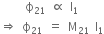 space space space space space straight ϕ subscript 21 space proportional to space straight I subscript 1
rightwards double arrow space straight ϕ subscript 21 space equals space straight M subscript 21 space straight I subscript 1