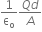 1 over straight epsilon subscript straight o fraction numerator Q d over denominator A end fraction