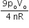 fraction numerator 9 straight p subscript straight o straight V subscript straight o over denominator 4 space nR end fraction