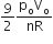 9 over 2 fraction numerator straight p subscript straight o straight V subscript straight o over denominator nR end fraction