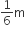 1 over 6 straight m