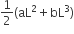 1 half left parenthesis aL squared plus bL cubed right parenthesis