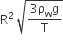 straight R squared space square root of fraction numerator 3 straight rho subscript straight w straight g over denominator straight T end fraction end root