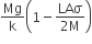 Mg over straight k open parentheses 1 minus fraction numerator LAσ over denominator 2 straight M end fraction close parentheses