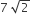 7 space square root of 2