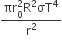 fraction numerator πr subscript 0 superscript 2 straight R squared σT to the power of 4 over denominator straight r squared end fraction