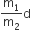 straight m subscript 1 over straight m subscript 2 straight d