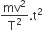 mv squared over straight T squared. straight t squared