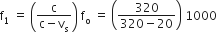 straight f subscript 1 space equals space open parentheses fraction numerator straight c over denominator straight c minus straight v subscript straight s end fraction close parentheses space straight f subscript straight o space equals space open parentheses fraction numerator 320 over denominator 320 minus 20 end fraction close parentheses space 1000