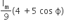straight I subscript straight m over 9 left parenthesis 4 space plus 5 space cos space straight ϕ right parenthesis