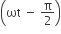 open parentheses ωt space minus space straight pi over 2 close parentheses