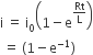 straight i space equals space straight i subscript 0 open parentheses 1 minus straight e to the power of Rt over straight L end exponent close parentheses
space equals space left parenthesis 1 minus straight e to the power of negative 1 end exponent right parenthesis