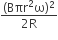 fraction numerator left parenthesis Bπr squared straight omega right parenthesis squared over denominator 2 straight R end fraction
