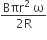 fraction numerator Bπr squared space straight omega over denominator 2 straight R end fraction