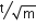 bevelled fraction numerator straight t over denominator square root of straight m end fraction