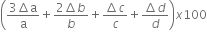 open parentheses fraction numerator 3 increment straight a over denominator straight a end fraction plus fraction numerator 2 increment b over denominator b end fraction plus fraction numerator increment c over denominator c end fraction plus fraction numerator increment d over denominator d end fraction close parentheses x 100