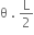 straight theta space. space straight L over 2