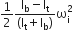 1 half fraction numerator straight I subscript straight b minus straight I subscript straight t over denominator left parenthesis straight I subscript straight t plus straight I subscript straight b right parenthesis end fraction straight omega subscript straight i superscript 2