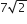7 square root of 2