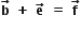 bold b with bold rightwards arrow on top bold space bold plus bold space bold e with bold rightwards arrow on top bold space bold equals bold space bold f with bold rightwards arrow on top